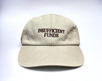 Insufficient Funds Embroidered Cap