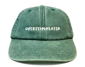 Overstimulated Embroidered Cap