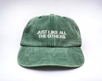 Just Like All The Others Embroidered Cap