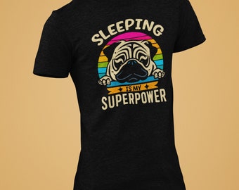 Slapen is mijn superkracht - Pug liefde op maat t-shirt