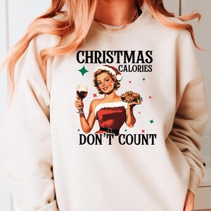 Christmas Calories Don&#39;t Count Sweatshirt, Personalised Christmas Jumper, Xmas Retro Gift, Xmas Lovers Sweatshirt, Merry Christmas Top