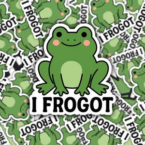 I FROGOT Frosch Aufkleber - süßer Cartoon Frosch, lustiger Frosch, schrullige Aufkleber, Kawaii Frosch Aufkleber, humorvolles Geschenk
