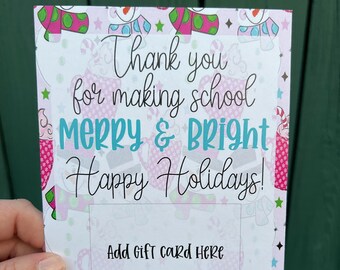 Teacher Christmas printable Thank you for making school Merry and bright Cute teacher gift digital gift card holder Gift tag Holiday