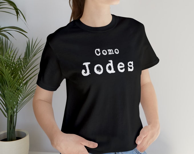 Sticker Como Jodes Como Jodes T-shirt - Etsy