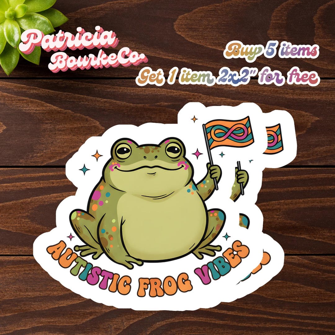 Autistic Frog Vibes Sticker/ Magnet, Neurodiversity Froggy, Autism ...