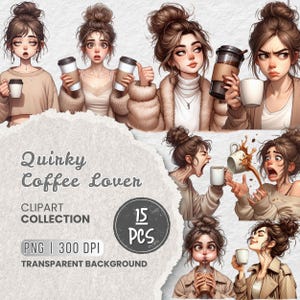 Quirky Coffee Girl Clipart Set, Funny Coffee Lover PNGs, Tired & Expressive Woman Coffee Art, Morning Girl Clipart, Scrapbook, Sublimation