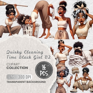 May include: A digital clipart collection titled "Quirky Cleaning Time Black Girl V2" featuring 16 PNG images with a transparent background. The illustrations depict a Black woman in various cleaning scenarios, with expressive facial expressions and poses.