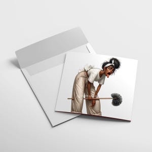 May include: A square greeting card featuring a cartoon illustration of a person dressed in white, leaning over with a cleaning brush. The person has dark skin, a white headband, and their tongue is sticking out. The card is inside a white envelope.