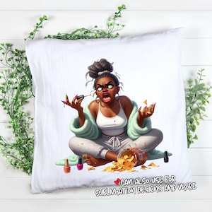 May include: White pillow with a cartoon illustration of a woman in a robe, applying nail polish. She is surrounded by spilled chips and nail polish bottles. Text at the bottom reads "CAN ALSO USE FOR SUBLIMATION DESIGNS AND MORE."