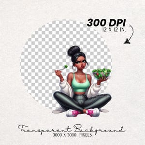 May include: Digital illustration of a woman with dark hair and skin, wearing a green crop top, black pants, and white sneakers. She holds a fork with a piece of lettuce and a bowl of salad. Text reads "300 DPI 12 X 12 IN." and "Transparent Background 3000 X 3000 PIXELS."