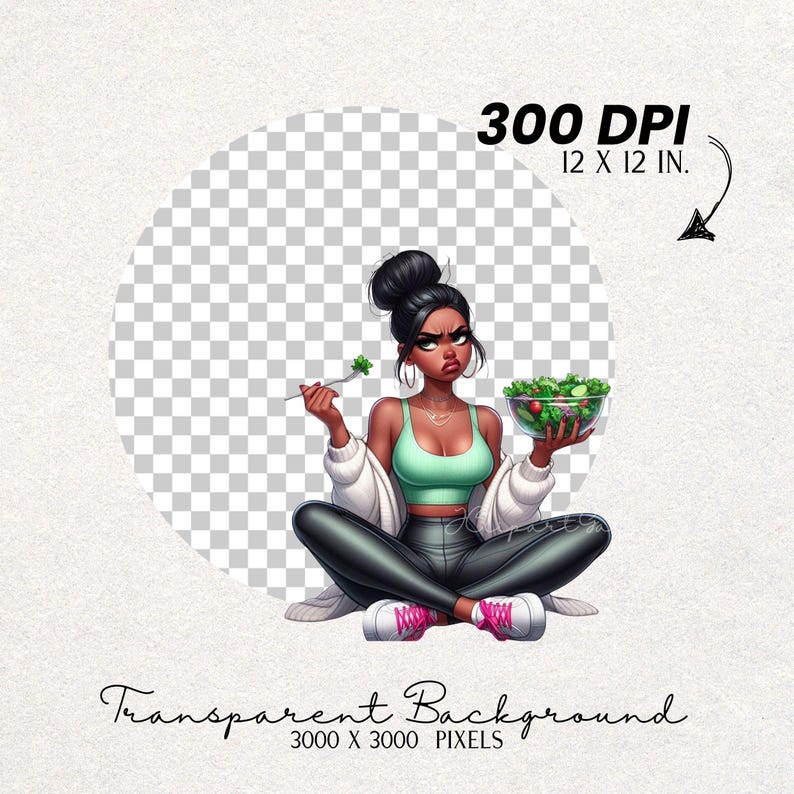 May include: Digital illustration of a woman with dark hair and skin, wearing a green crop top, black pants, and white sneakers. She holds a fork with a piece of lettuce and a bowl of salad. Text reads "300 DPI 12 X 12 IN." and "Transparent Background 3000 X 3000 PIXELS."