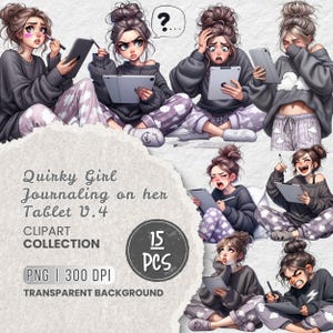 May include: Digital art collection titled "Quirky Girl Journaling on her Tablet V.4." The image features multiple illustrations of a girl in pajamas using a tablet. The collection includes 15 PNG images with a transparent background.