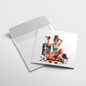 May include: A square greeting card featuring an illustration of a person covered in chocolate, sitting on the floor with a suitcase. The person is wearing a teal top and pink pants. Chocolate bars and shoes are scattered around.