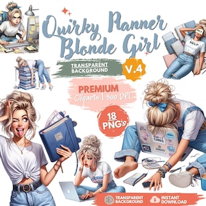 May include: A digital collection of 18 PNG cliparts featuring a blonde character in various poses with planners, laptops, and books. The text includes "Quirky Planner Blonde Girl", "V.4", "TRANSPARENT BACKGROUND", "PREMIUM Cliparts | 300 DPI", and "18 PNG's".