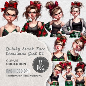 May include: A digital clipart collection featuring illustrations of girls with expressive, grumpy faces. The girls are depicted with various hairstyles, wearing black tops, and some with red plaid accents. The text reads "Quirky Stank Face Christmas Girl V1".