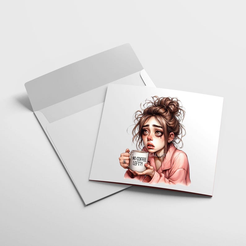 May include: A cartoon illustration of a woman with brown hair in a messy bun, wearing a pink shirt, holding a white coffee mug that says "NO COFFEE LEFT?!".