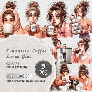 Quirky Coffee Girl Clipart, Coffee Lover Illustrations, Exhausted Girl, Tired Woman Coffee Art, Funny Aesthetic PNGs for Mugs, Shirts, Craft