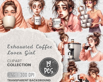 Quirky Coffee Girl Clipart, Coffee Lover Illustrations, Exhausted Girl, Tired Woman Coffee Art, Funny Aesthetic PNGs for Mugs, Shirts, Craft