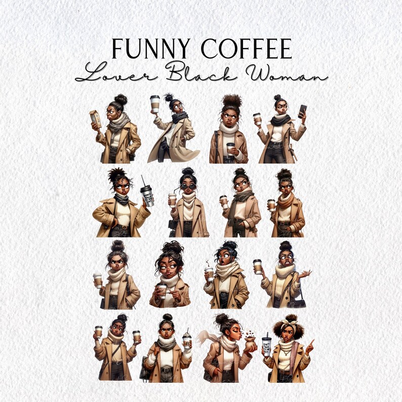 Op de afbeelding: Een verzameling van zestien illustraties van een zwarte vrouw met een hoog knotje, gekleed in een beige trenchcoat en witte coltrui, met koffiebekers. De tekst bovenaan luidt FUNNY COFFEE Lover Black Woman.