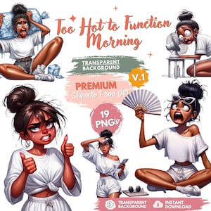 Imágenes prediseñadas de chica negra con demasiado calor para funcionar, imágenes PNG divertidas de mañana de verano, humor sobre clima caluroso, manualidades, proyectos, diseños de sublimación