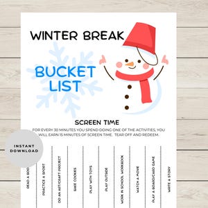 May include: A printable "Winter Break Bucket List" with a snowman illustration. The list includes activities like reading, sports, and baking. The text reads "Screen Time" and "Instant Download."