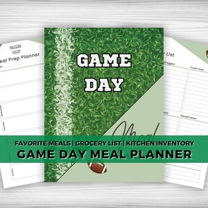 May include: A printable game day meal planner with a green grass and white stripe background. The planner includes sections for meal prep, grocery list, and kitchen inventory. The text "GAME DAY" is in large white letters on the cover.