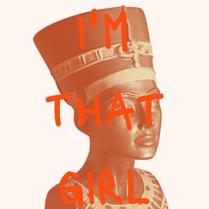 I&#39;m That Girl Nefertiti Wall Art | Feminist Wall Art | Ancient Art Edit | Beyonce&#39;s Renaissance