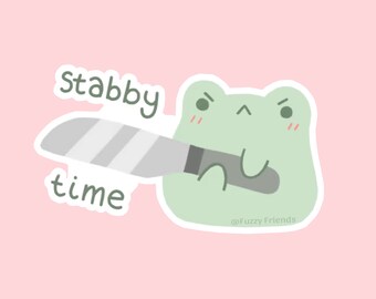 Stabby Time Frog Sticker | Cute Gift Sticker | Cute Animal Sticker | Frog Sticker | Sticker With Words