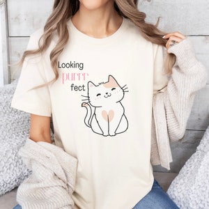 Cute Cat Shirt,Looking Purr fect, Cat Lover, Animal Lover, perfect shirt, gifts for her, cat gift,unisex shirts for Men & Women Tee,