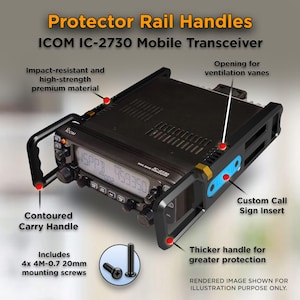May include: Black ICOM IC-2730 mobile transceiver with protector rail handles. Features include a contoured carry handle, custom call sign insert, and ventilation vanes. Includes 4x 4M-0.7 20mm mounting screws. The text reads "Protector Rail Handles" and "ICOM IC-2730 Mobile Transceiver."
