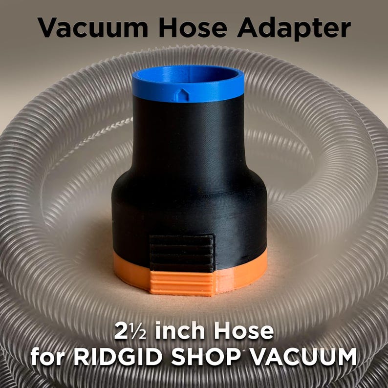 May include: A black, orange, and blue vacuum hose adapter. The adapter is designed for a 2.5-inch hose and is labeled for a RIDGID shop vacuum. The text "Vacuum Hose Adapter" is at the top of the image.