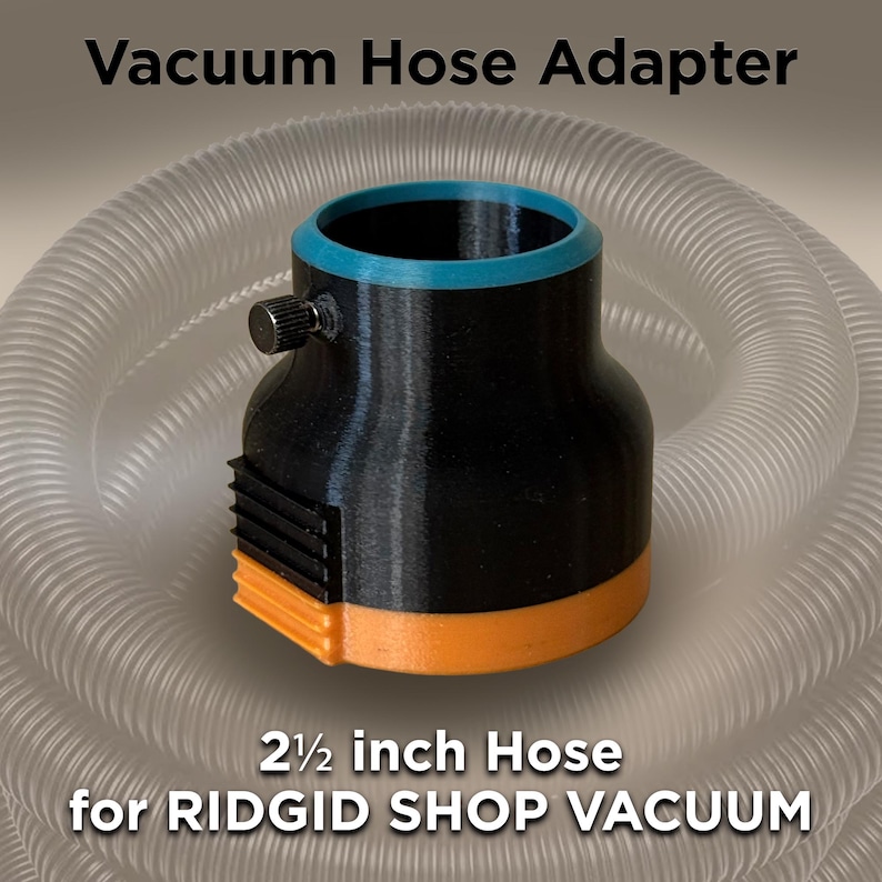 May include: A black and orange vacuum hose adapter with a blue rim and a screw. The text "Vacuum Hose Adapter" is at the top, and "2 1/2 inch Hose for RIDGID SHOP VACUUM" is at the bottom. The adapter is surrounded by a clear, flexible hose.
