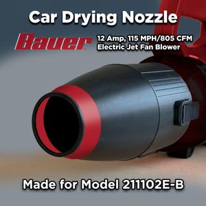 May include: A black car drying nozzle with a red accent ring. The nozzle is part of an electric jet fan blower, with specifications of 12 Amp and 115 MPH/805 CFM. The text "Bauer" is displayed in red. The product is made for model 211102E-B.