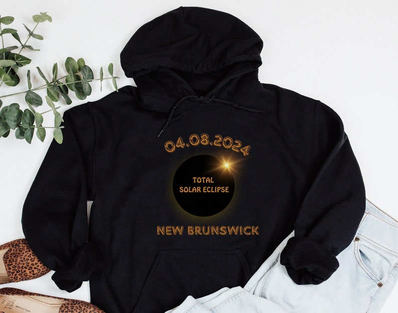 Total Eclipse 2024 Gifts, 2024 Eclipse Hoodies New Brunswick, Total Solar Eclipse 2024 Hoodies