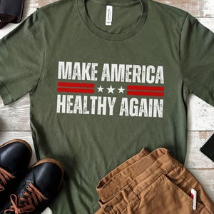 Make America Healthy Again Shirt, Funny Unisex Tee, MAHA Tee Shirt RFK Jr, Trump 2024 Campaign Shirt, Patriotic America First Tee