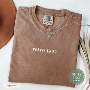 Retro 1992 Shirt Comfort Colors®, Personalized Birth Year Tee, 90s Birthday Gift, Vintage 1992 Shirt, Custom Year T-Shirt, Birthday Gift
