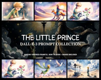 DALL·E-3 Prompts, The Little Prince, Watercolor Style Prompts, Digital Files, AI Generated Art, DALLE3 Children's Book Prompts