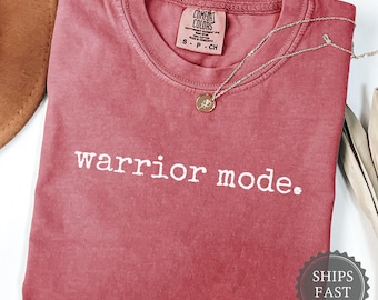 Comfort Colors® Warrior Mode Shirt, Cancer Awareness Tee, Breast Cancer Support Shirt, Inspirational Quote Shirt, Empowerment Tee for Women