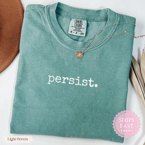 Durchhalten. Shirt, Ermächtigung Frauen T-Shirt, Motivation Zitat Shirt, feministisches Shirt, Inspiration Shirt, trendiges Frauen-Shirt, Girl Power Tee '
