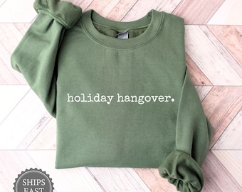 Holiday Hangover Sweatshirt - Funny Christmas Hoodie - Cozy Festive Xmas Gift