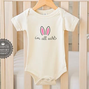 I&#39;m All Ears Bunny Baby Bodysuit - Cute Rabbit Baby Outfit - Adorable Baby Clothes - Newborn Gift - Baby Shower Gift - Sweet Baby Bodysuit