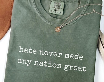 Camiseta Comfort Colors com slogan anti-ódio – Camiseta política progressista