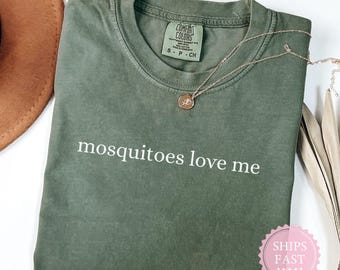Comfort Colors Mosquitoes Love Me Shirt, Funny Camping Tee