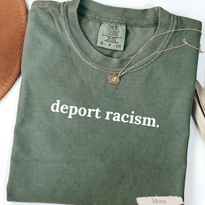 Deport Racism T-shirt, Pro-immigrant rights tee, No deportations Shirt, DACA support Shirt, Anti Racism Shirt, Anti Fascism Shirt