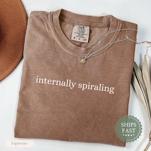 Comfortkleuren intern spiraalvormig shirt, shirt grappig angst, humor T-shirt, shirt sarcastisch citaat, trendy shirt voor volwassenen, T-shirt geestelijke gezondheid