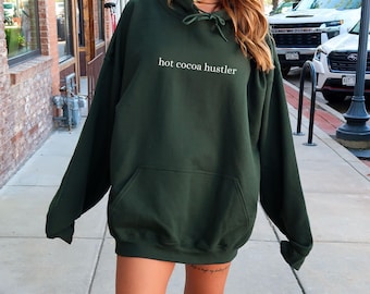 Hot Cocoa Hustler Sweatshirt Hoodie - Cozy Christmas Mom Gift