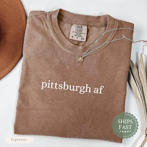 Pittsburgh AF T-Shirt, Minimalist Pittsburgh T-Shirt, Pittsburgh Tourist Gift, Pittsburgh Souvenir, Gift for her, Trendy Shirt for Women
