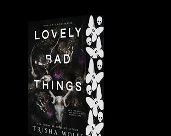 Lovely Bad Things, Lovely Violent Things, Lovely Wicked Things