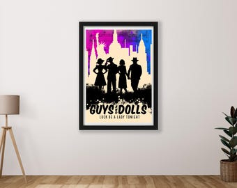 May include: A poster with a colorful cityscape background featuring a silhouette of four people in front of the skyline. The text "Guys and Dolls" is at the bottom of the poster with the tagline "Luck be a Lady Tonight".
