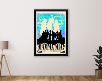 May include: A black and white poster with a blue and purple watercolor background. The poster features a silhouette of a group of people singing and dancing. The text "MAMMA MIA! THANK YOU FOR THE MUSIC" is printed on the poster.